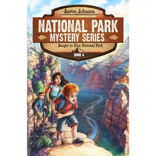 Danger in Zion National Park: A Mystery Adventure in the National Parks - Paperback