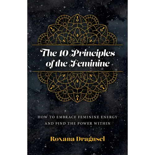 The 10 Principles of the Feminine - Paperback