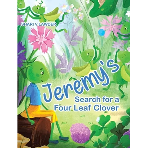 Jeremy's Search for a Four Leaf Clover - Hardcover