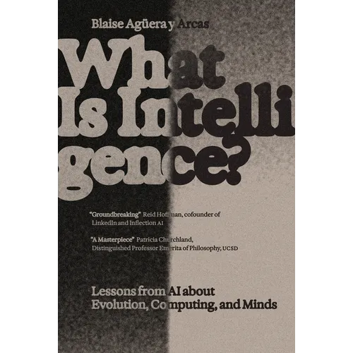 What Is Intelligence?: Lessons from AI about Evolution, Computing, and Minds - Paperback