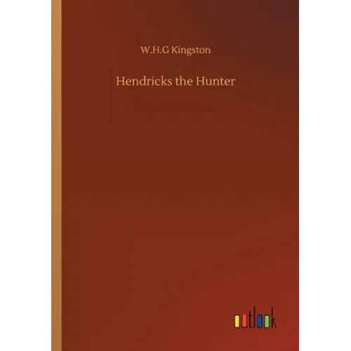 Hendricks the Hunter - Paperback