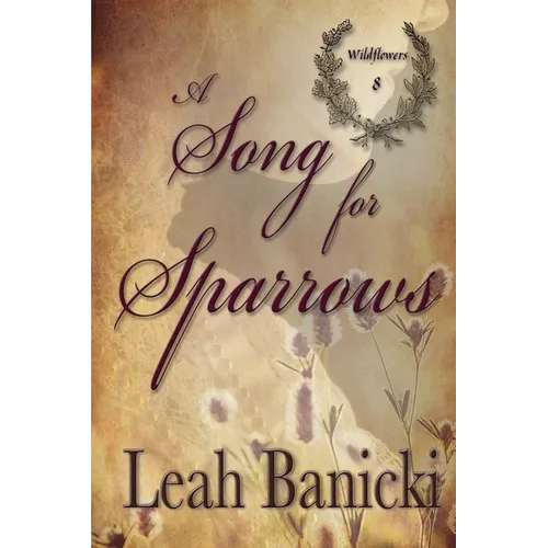 A Song for Sparrows: Western Romance on the Frontier - Paperback