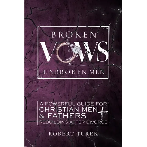 Broken Vows, Unbroken Men - Paperback