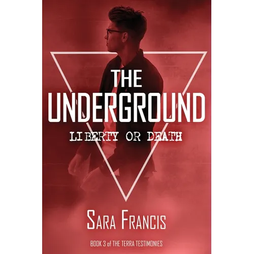 The Underground: Liberty or Death - Paperback