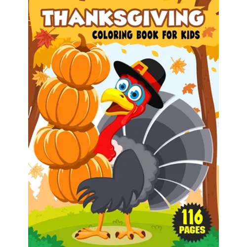 Thanksgiving Coloring Book for Kids: Simple and Easy Thanksgiving Coloring and Activity Book with Turkeys, Pumpkins, Candles, Fruits, Vegetables, Autu - Paperback