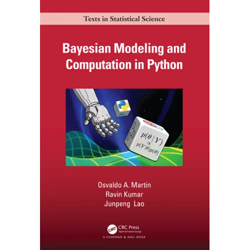 Bayesian Modeling and Computation in Python - Hardcover