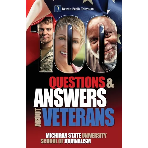100 Questions and Answers About Veterans: A Guide for Civilians - Paperback