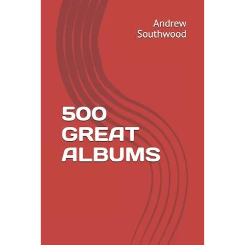 500 Great Albums - Paperback