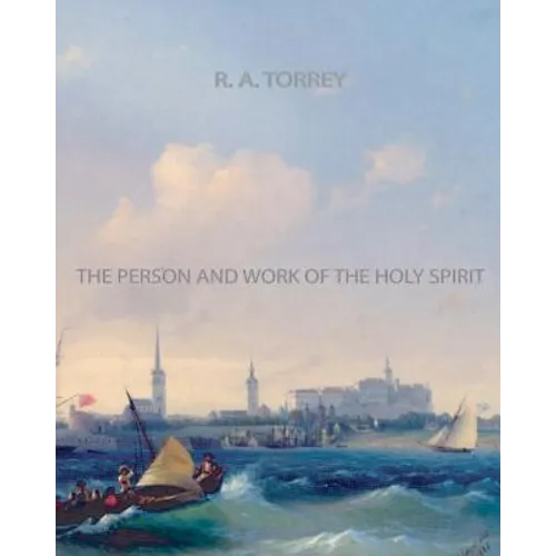 The Person and Work of The Holy Spirit - Paperback