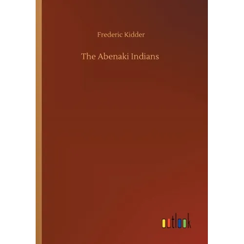 The Abenaki Indians - Paperback