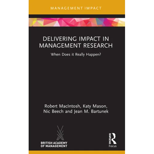 Delivering Impact in Management Research: When Does It Really Happen? - Paperback