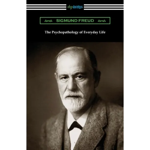 The Psychopathology of Everyday Life - Paperback
