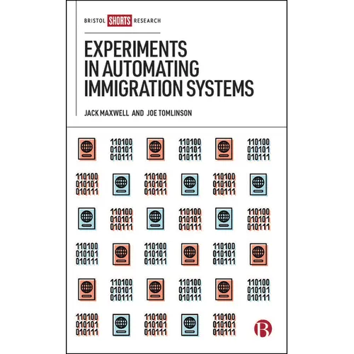 Experiments in Automating Immigration Systems - Hardcover