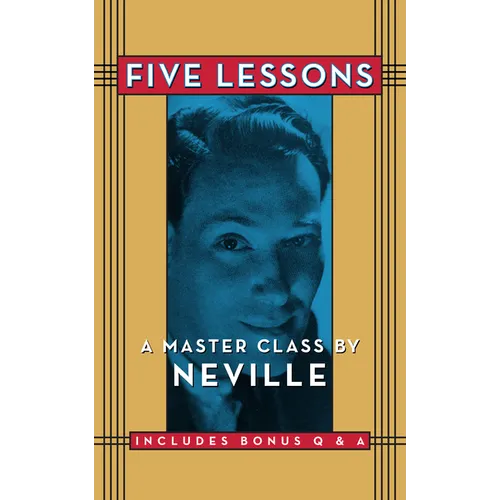 Five Lessons: A Master Class by Neville - Paperback