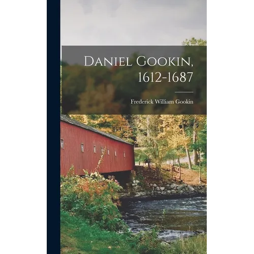 Daniel Gookin, 1612-1687 - Hardcover