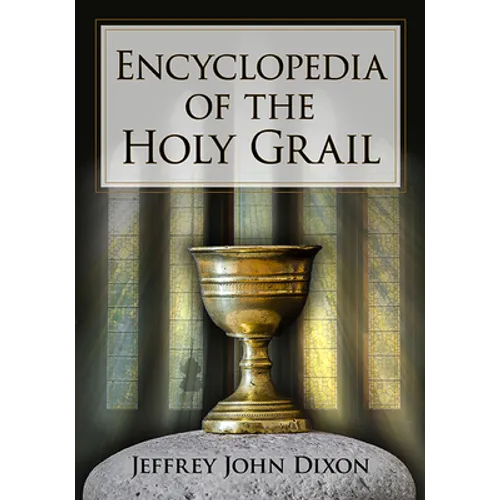 Encyclopedia of the Holy Grail - Paperback