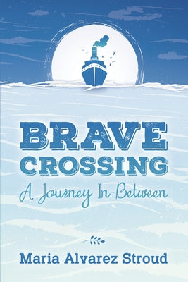 Brave Crossing: A Journey In-Between - Paperback