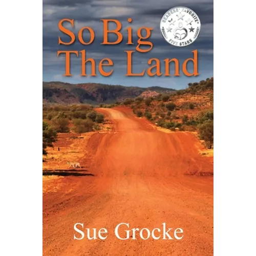 So Big The Land: A True story about life in the outback - Paperback