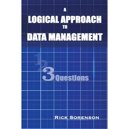 A Logical Approach To Data Management: 3 Questions - Paperback