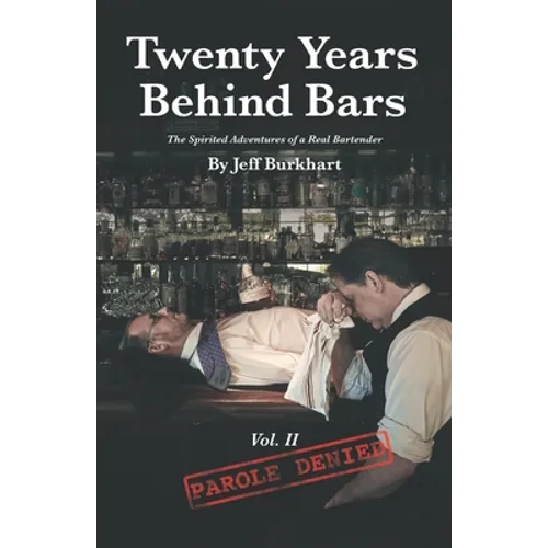 Twenty Years Behind Bars Volume 2: Parole Denied - Paperback
