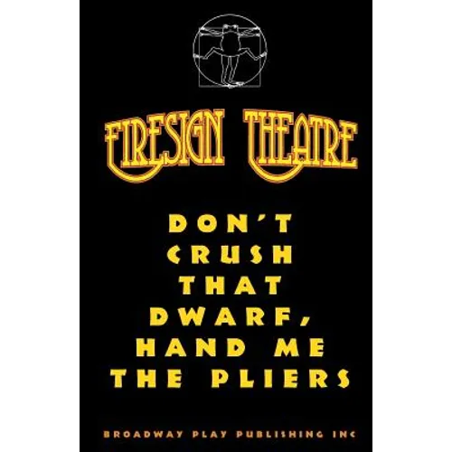 Don't Crush That Dwarf, Hand Me The Pliers - Paperback