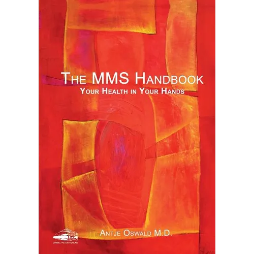 The MMS Handbook: Your Health in your Hands - Paperback