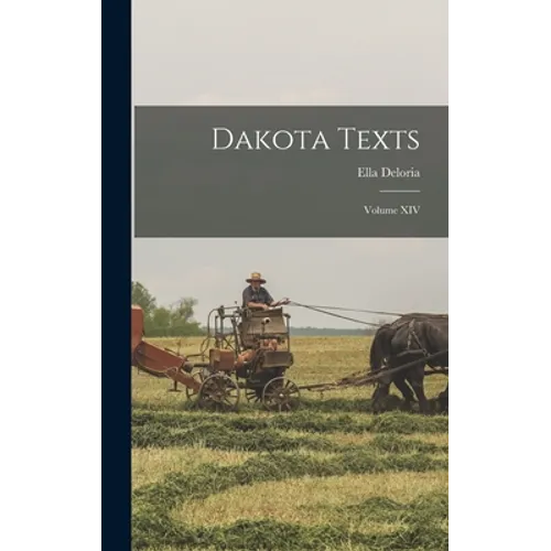Dakota Texts: Volume XIV - Hardcover