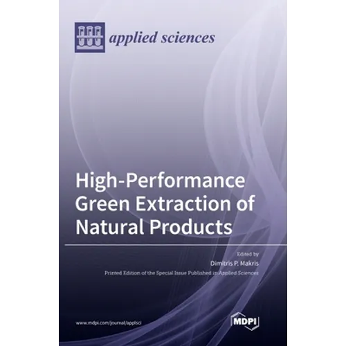 High-Performance Green Extraction of Natural Products - Hardcover