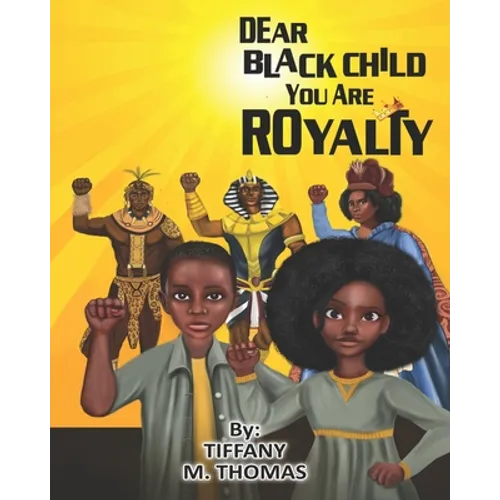 Dear Black Child You Are Royalty - Paperback