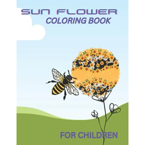 Sunflower Coloring Book for Children: best coloring book for kids - Paperback