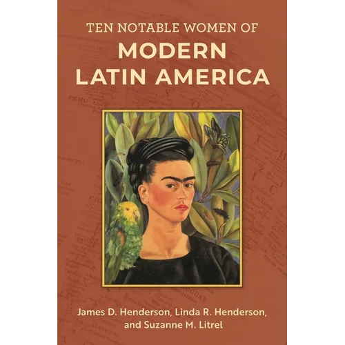 Ten Notable Women of Modern Latin America - Paperback