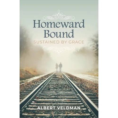 Homeward Bound: Sustained By Grace - Paperback