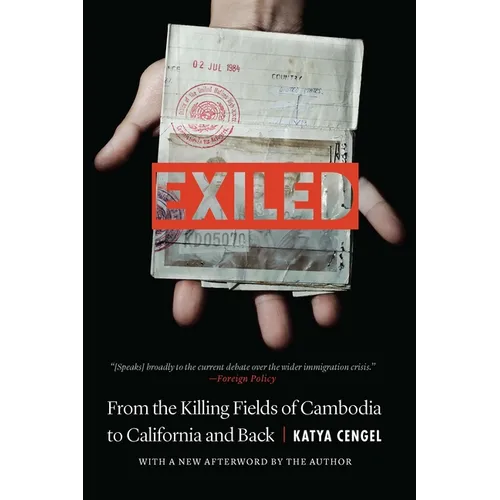 Exiled: From the Killing Fields of Cambodia to California and Back - Paperback