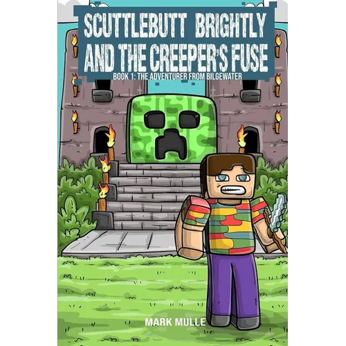 Scuttlebutt Brightly and the Creeper's Fuse Book 1: The Adventurer from Bilgewater - Paperback