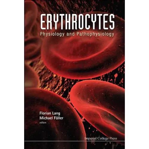 Erythrocytes: Physiology & Pathophysio.. - Hardcover