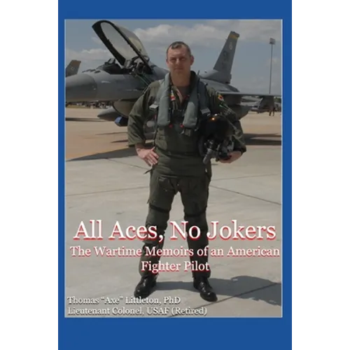 All Aces, No Jokers: The Wartime Memoirs of an American Fighter Pilot - Paperback