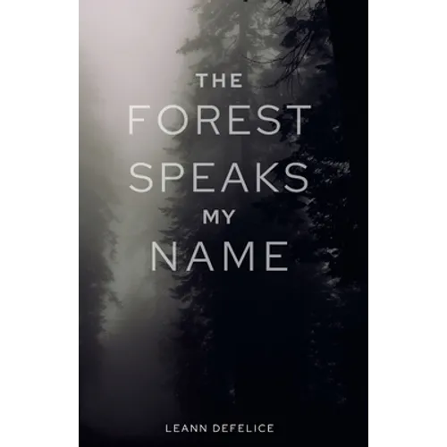 The Forest Speaks My Name - Paperback