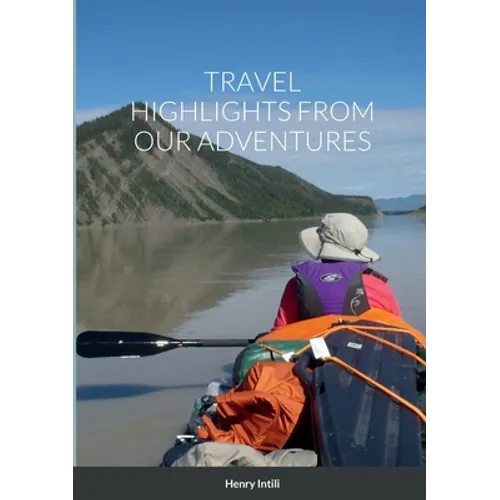 Travel Highlights from Our Adventures - Paperback