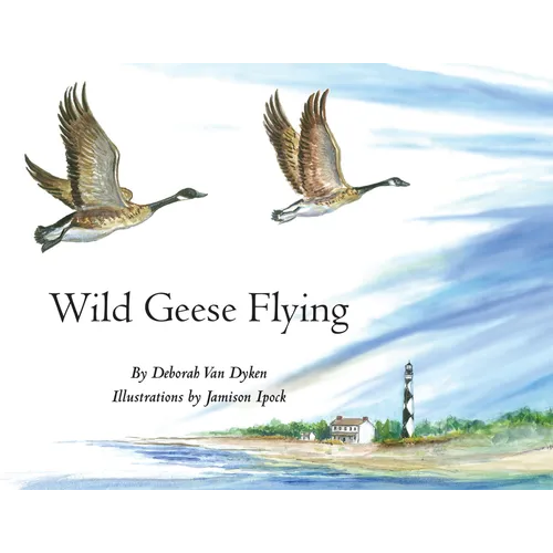 Wild Geese Flying - Hardcover