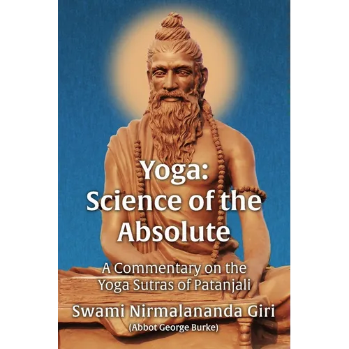 Yoga Science of the Absolute: A Commentary on the Yoga Sutras of Patanjali - Paperback