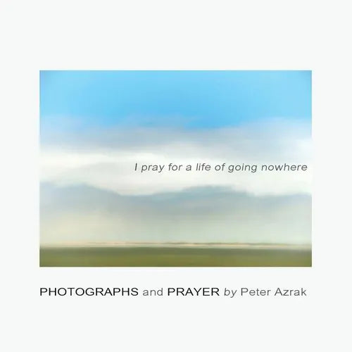 I pray for a life of going nowhere - Paperback