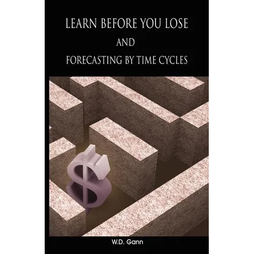 Learn before you lose AND forecasting by time cycles - Paperback