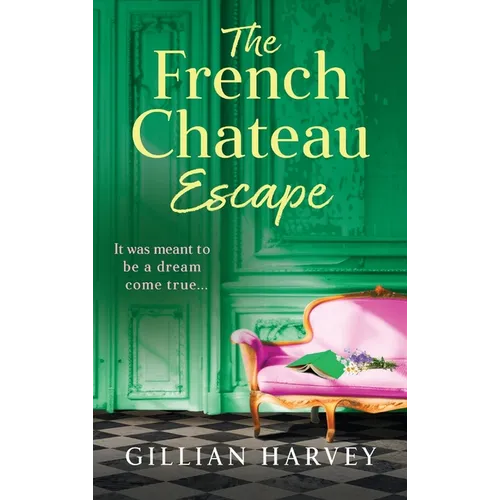 The French Chateau Escape - Hardcover