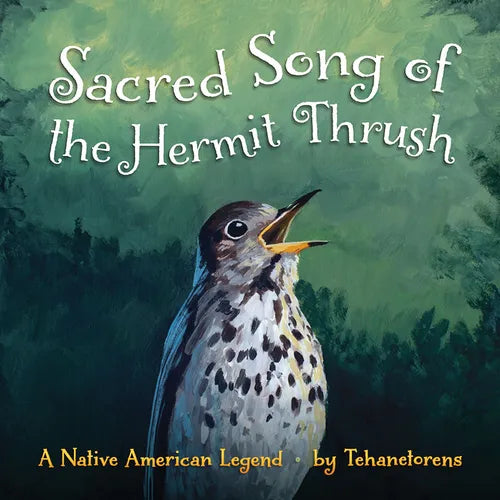 Sacred Song of the Hermit Thrush: A Native American Legend - Paperback