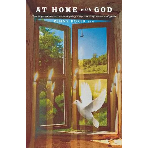 At Home with God: How to Go on Retreat Without Going Away - A Seven Day Programme - Paperback