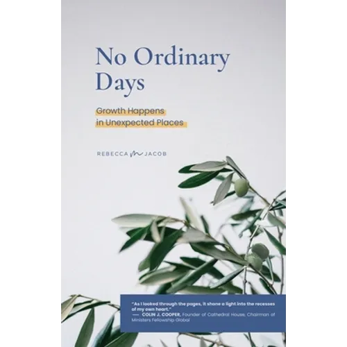 No Ordinary Days: Growth Happens in Unexpected Places - Paperback