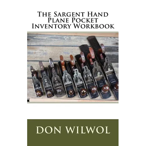 The Sargent Hand Plane Pocket Inventory Workbook - Paperback
