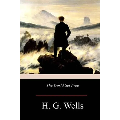The World Set Free - Paperback