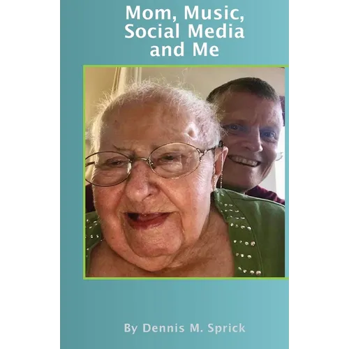 Mom, Music, Social Media and Me - Paperback