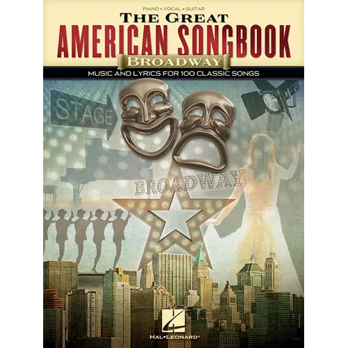 The Great American Songbook - Broadway: Music and Lyrics for 100 Classic Songs - Paperback